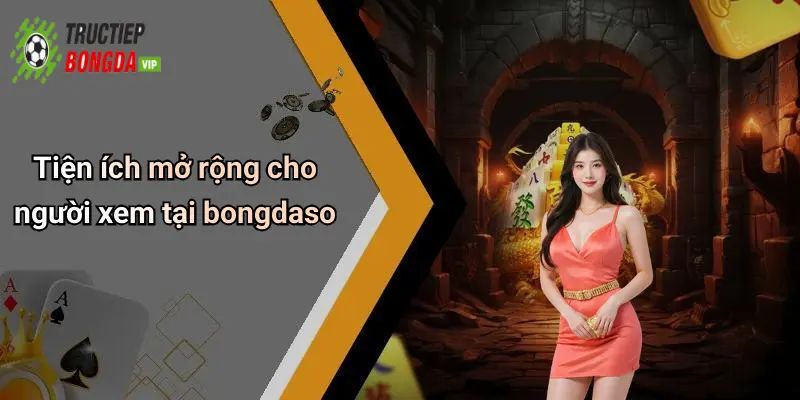 Tiện ích mở rộng cho người xem tại bongdaso