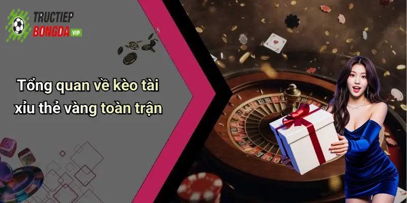 Tổng quan về kèo tài xỉu thẻ vàng toàn trận