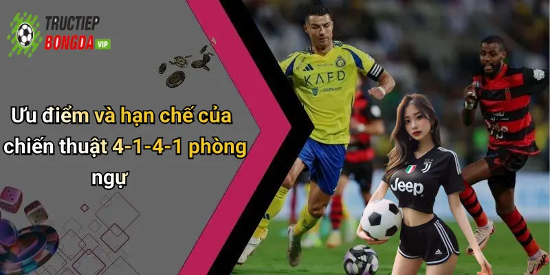 Ưu điểm và hạn chế của chiến thuật 4-1-4-1 phòng ngự