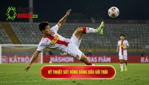 Kỹ thuật sút bóng bằng đầu gối trái