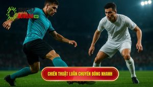 Chiến thuật luân chuyển bóng nhanh