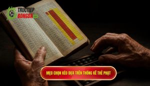 Mẹo chọn kèo dựa trên thống kê thẻ phạt