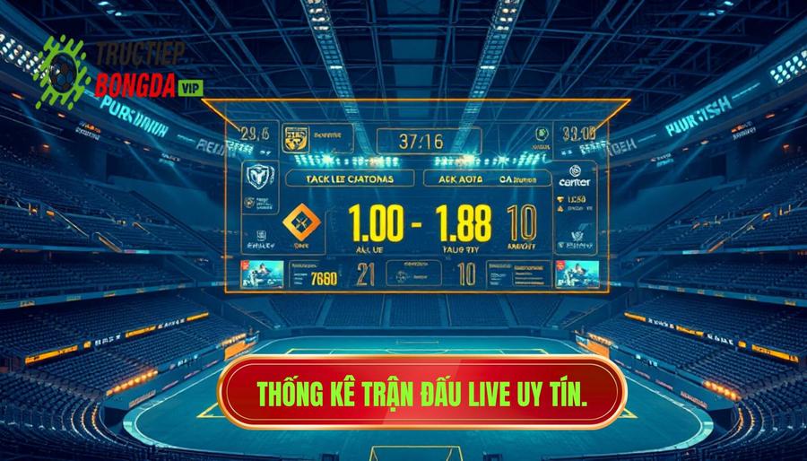 Thống kê trận đấu live uy tín
