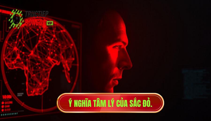Phân tích ý nghĩa tâm lý và chiến thuật của sắc đỏ